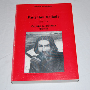 Veikko Tiikkainen Karjalan voikoit osat 1-2 Hilippa ja Volotka Vorna